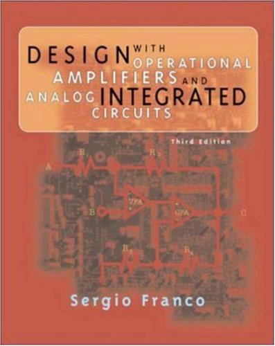 Design with Operational Amplifiers and Analog Integrated Circuits