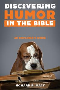 Discovering Humor in the Bible : An Explorer’s Guide