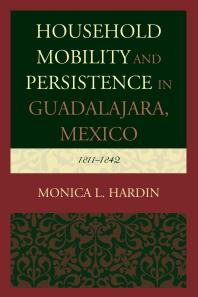 Household Mobility and Persistence in Guadalajara, Mexico : 1811-1842