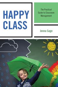 Happy Class : The Practical Guide to Classroom Management