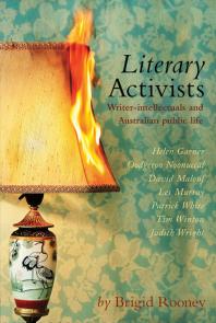 Literary Activists : Writer-Intellectuals and Australian Public Life