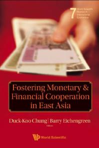 Fostering Monetary And Financial Cooperation In East Asia