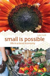 Small is Possible : Life in a Local Economy