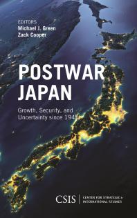 Postwar Japan : Growth, Security, and Uncertainty Since 1945