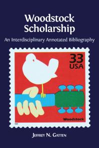 Woodstock Scholarship : An Interdisciplinary Annotated Bibliography