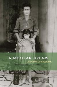 A Mexican Dream : and Other Compositions