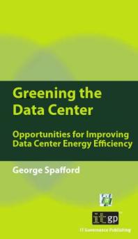 Greening the Data Center : A Pocket Guide