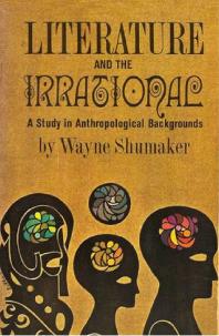 Literature And The Irrational; A Study In Anthropological Backgrounds