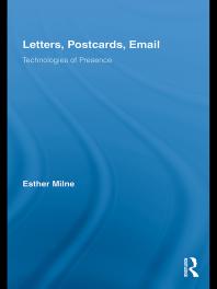 Letters, Postcards, Email : Technologies of Presence