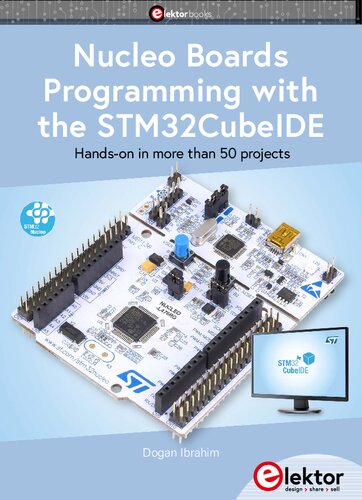 Nucleo Boards Programming with the STM32CubeIDE: Hands-on in more than 50 projects [Team-IRA]