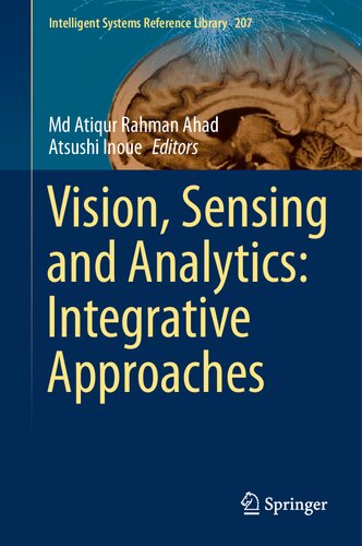 Vision, Sensing and Analytics: Integrative Approaches (Intelligent Systems Reference Library, 207)