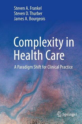 Complexity in Health Care: A Paradigm Shift for Clinical Practice