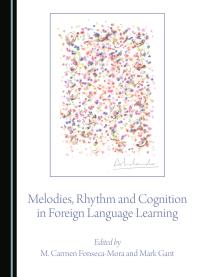 Melodies, Rhythm and Cognition in Foreign Language Learning