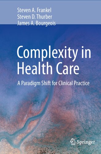 Complexity in Health Care: A Paradigm Shift for Clinical Practice