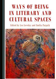 Ways of Being in Literary and Cultural Spaces