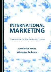 International Marketing : Theory and Practice from Developing Countries