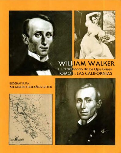 William Walker: el predestinado de los ojos grises