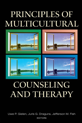 Principles of Multicultural Counseling and Therapy (Counseling and Psychotherapy: Investigating Practice from Scientific, Historical, and Cultural Perspectives)