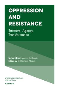 Oppression and Resistance : Structure, Agency, Transformation