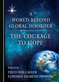 A World Beyond Global Disorder : The Courage to Hope