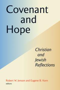 Covenant and Hope : Christian and Jewish Reflections