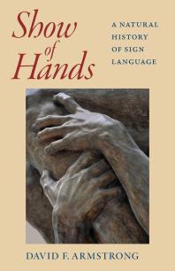 Show of Hands : A Natural History of Sign Language