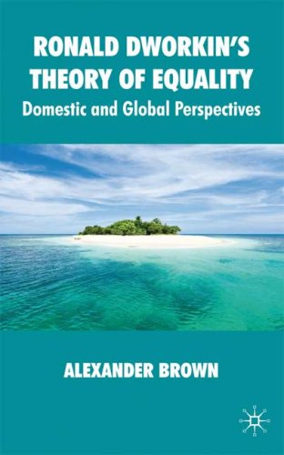 Ronald Dworkin's Theory of Equality: Domestic and Global Perspectives