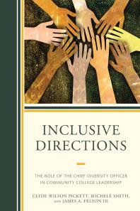 Inclusive Directions : The Role of the Chief Diversity Officer in Community College Leadership