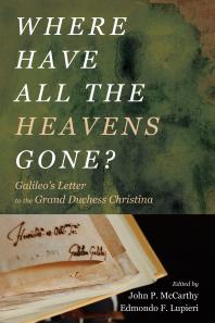 Where Have All the Heavens Gone? : Galileo’s Letter to the Grand Duchess Christina