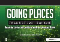 Going Places Transition Scheme : Supporting Children with Additional Needs into Secondary School