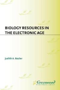 Biology Resources in the Electronic Age