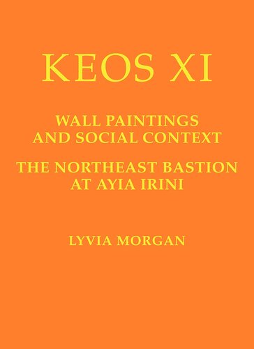 Wall Paintings and Social Context: The Northeast Bastion at Ayia Irini (Keos)