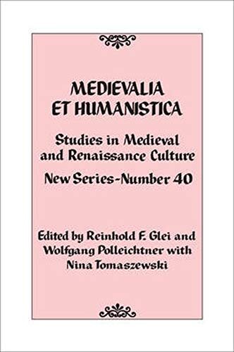 Medievalia et Humanistica, No. 40: Studies in Medieval and Renaissance Culture: New Series (Volume 40) (Medievalia et Humanistica Series, 40)