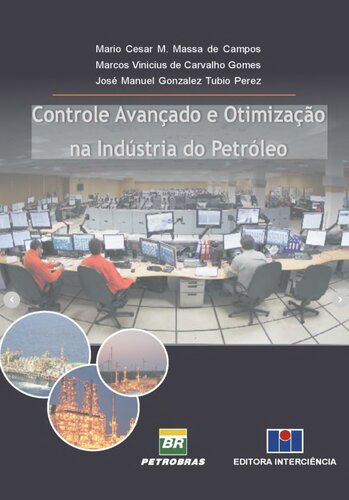 Controle Avançado e Otimização na Indústria do Petróleo