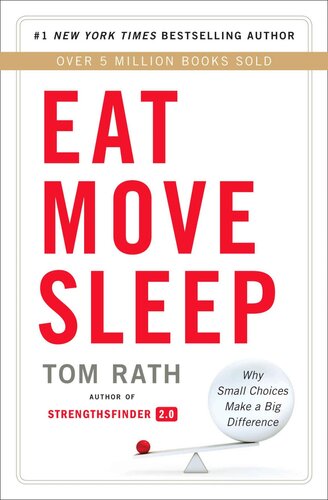 Eat Move Sleep: How Small Choices Lead to Big Changes-