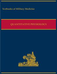 Military Quantitative Physiology: Problems and Concepts in Military Operational Medicine : Problems and Concepts in Military Operational Medicine