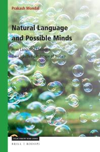 Natural Language and Possible Minds : How Language Uncovers the Cognitive Landscape of Nature