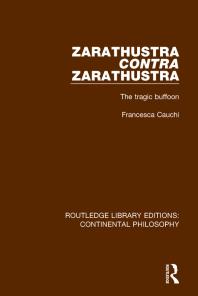 Zarathustra Contra Zarathustra : The Tragic Buffoon