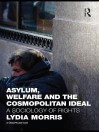 Asylum, Welfare and the Cosmopolitan Ideal : A Sociology of Rights