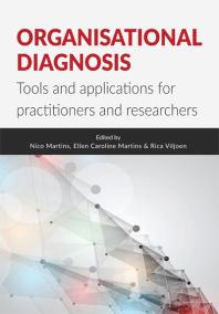 Organisational Diagnosis : Tools and applications for researchers and practitioners