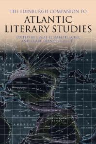 The Edinburgh Companion to Atlantic Literary Studies