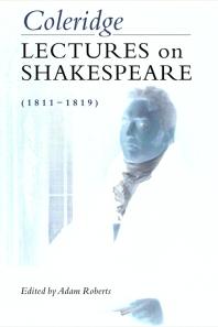 Coleridge : Lectures on Shakespeare (1811-1819)