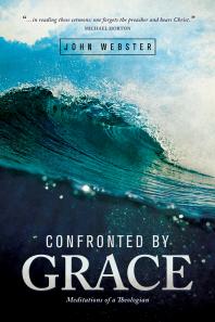 Confronted by Grace : Meditations of a Theologian