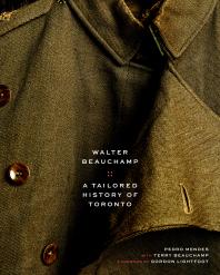 Walter Beauchamp : Tailored History of Toronto