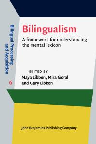 Bilingualism : A Framework for Understanding the Mental Lexicon