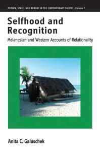 Selfhood and Recognition : Melanesian and Western Accounts of Relationality