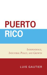 Puerto Rico : Independence, Industrial Policy, and Growth