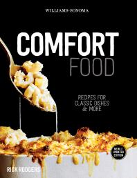 Comfort Food : Recipes for Classic Dishes and More