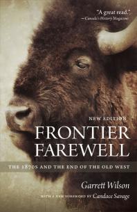 Frontier Farewell : The 1870s and the End of the Old West