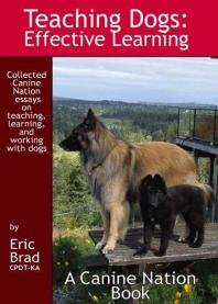 Teaching Dogs: Effective Learning : A Canine Nation Book